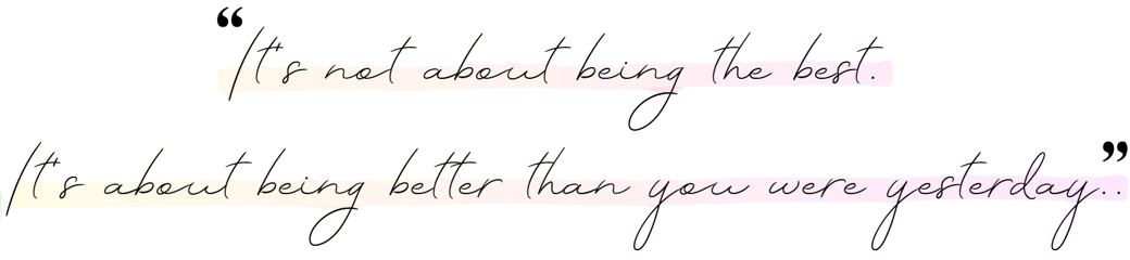 It's not about being the best...